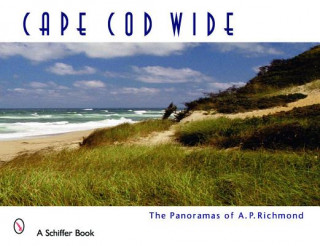 Knjiga Cape Cod Wide Arthur P. Richmond
