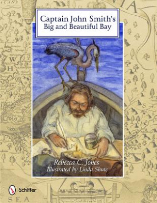 Carte Captain John Smith's Big and Beautiful Bay Rebecca C. Jones