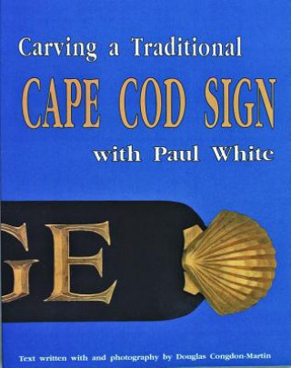 Book Carving a Traditional Cape Cod Sign Paul White