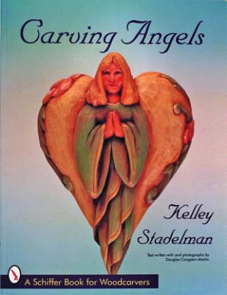 Könyv Carving Angels Kelley Stadelman