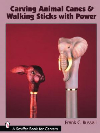 Carte Carving Animal Canes and Walking Sticks Frank C. Russell