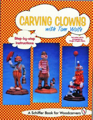 Książka Carving Clowns with Tom Wolfe Tom Wolfe