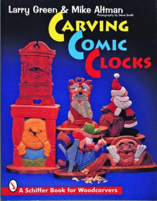 Könyv Carving Comic Clocks Mike Altman