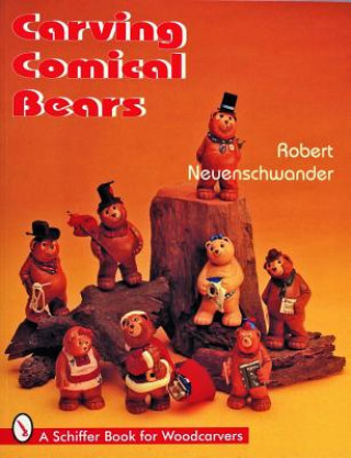 Książka Carving Comical Bears Robert Neuenschwander