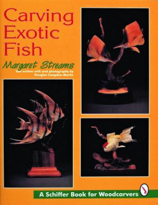 Könyv Carving Exotic Fish Margaret Streams