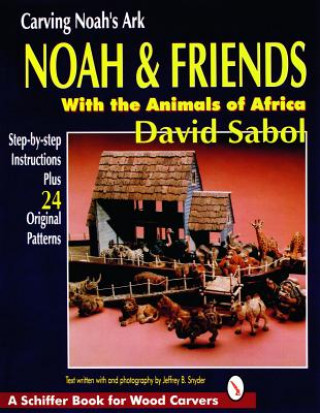 Книга Carving Noahas Ark David Sabol