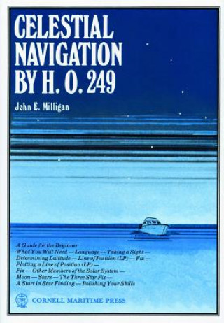 Carte Celestial Navigation by H.O.249 John E. Milligan