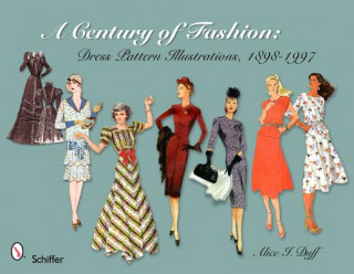 Книга Century of Fashion: Dress Pattern Illustrations, 1898-1997 Alice I. Duff
