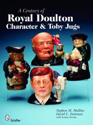Könyv Century of Royal Doulton Character and Toby Jugs Louise Irvine