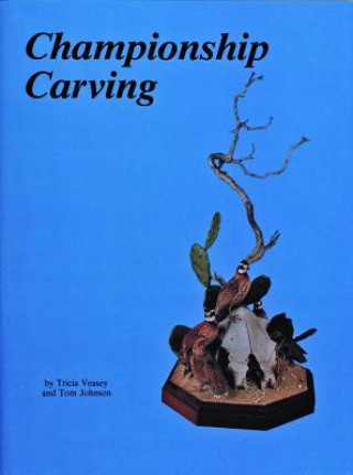 Livre Championship Carving Tom Johnson