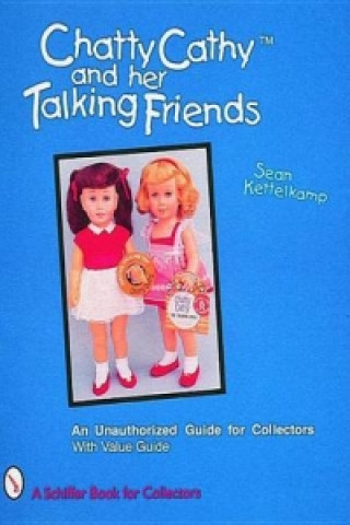 Libro Chatty Cathy and Her Talking Friends Sean Kettelkamp