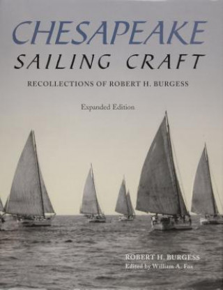 Kniha Chesapeake Sailing Craft: Recollections of Robert H. Burgess Robert H. Burgess