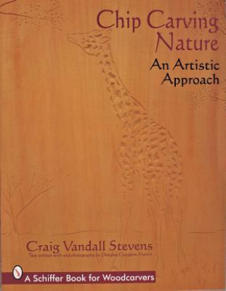 Book Chip Carving Nature: An Artistic Approach Craig Vandall Stevens