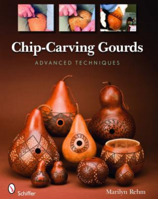 Libro Chip-Carving Gourds: Advanced Techniques Marilyn Rehm