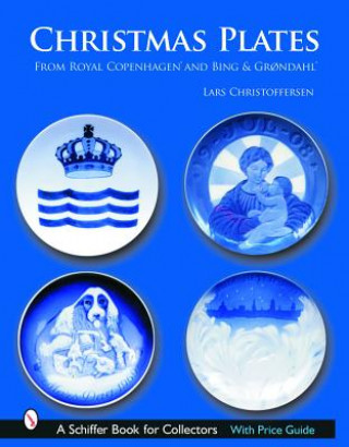 Livre Christmas Plates: from Royal Cenhagen and Bing and Grondahl Nick Pope