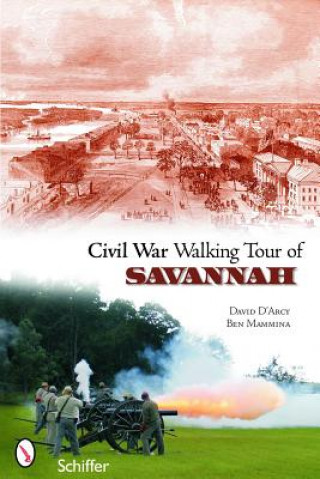 Kniha Civil War Walking Tour of Savannah Ben Mammina