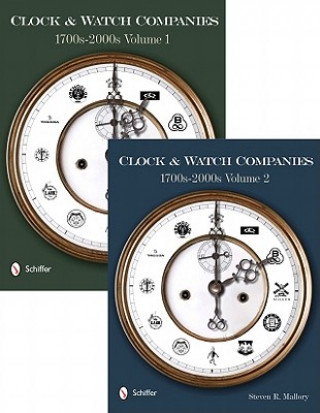 Könyv Clock and Watch Companies 1700s-2000s Steven R. Mallory