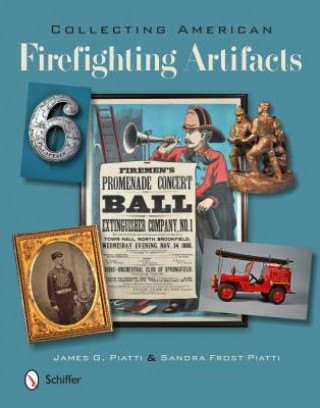 Kniha Collecting American Firefighting Artifacts Sandra Frost Piatti