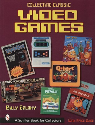 Kniha Collecting Classic Video Games Billy Galaxy