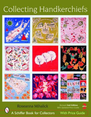 Livre Collecting Handkerchiefs Roseanna Mihalick