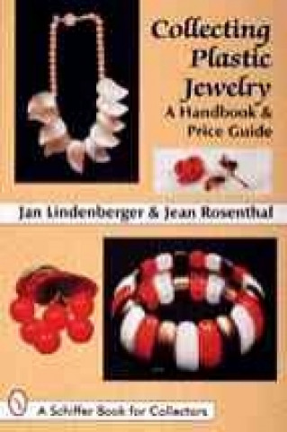 Книга Collecting Plastic Jewelry: A Handbook and Price Guide Jan Lindenberger