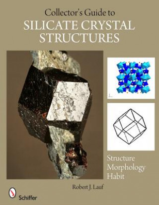 Könyv Collector's Guide to Silicate Crystal Structures Robert J. Lauf