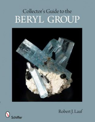 Könyv Collector's Guide to the Beryl Group Robert J. Lauf