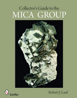 Könyv Collector's Guide to the Mica Group Robert J. Lauf