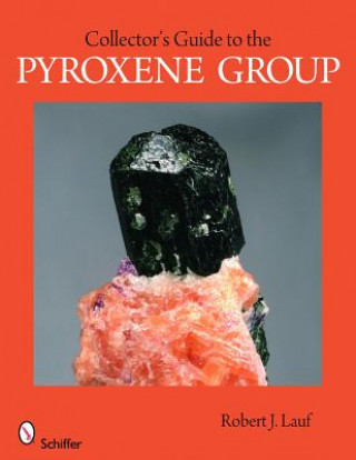 Kniha Collector's Guide to the Pyroxene Group Robert J. Lauf