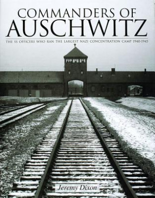 Carte Commanders of Auschwitz Jeremy Dixon
