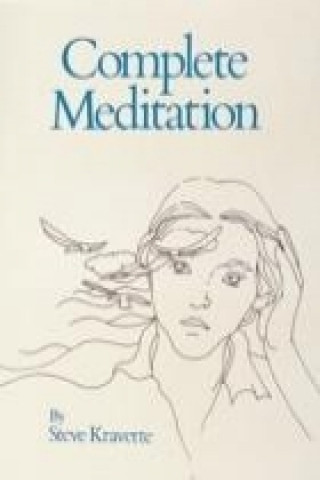 Knjiga Complete Meditation Steve Kravette