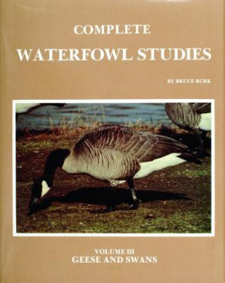 Kniha Complete Waterfowl Studies Bruce Burk