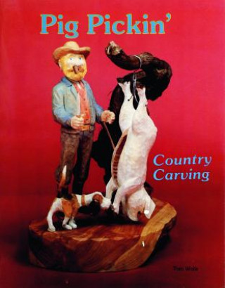 Carte Country Carving (Pig Pickin') Tom Wolfe