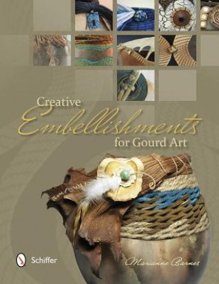 Livre Creative Embellishments for Gourd Art Marianne Barnes