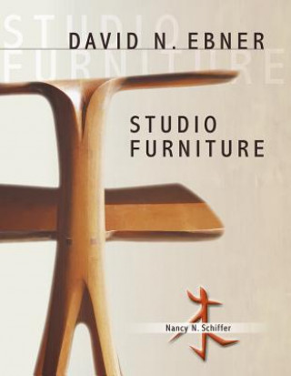 Kniha David N. Ebner: Studio Furniture Nancy N. Schiffer