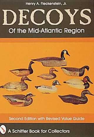 Carte Decoys of the Mid-Atlantic Region Henry A. Fleckenstein