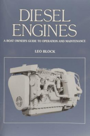 Könyv Diesel Engines: An Owner's Guide to eration and Maintenance Leo Block
