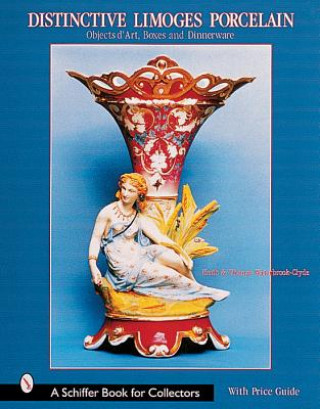 Libro Distinctive Limoges Porcelain: Objets d'Art, Boxes, and Dinnerware Keith Waterbrook-Clyde