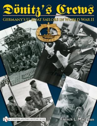 Kniha Donitz's Crews: Germany's U-Boat Sailors in World War II French L. MacLean