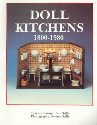 Книга Doll Kitchens, 1800-1980 Eva Stille