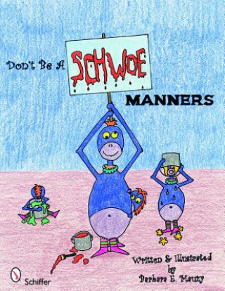 Kniha Don't Be a Schwoe: Manners Barbara E. Mauzy