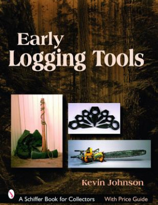 Könyv Early Logging Tools Kevin Johnson