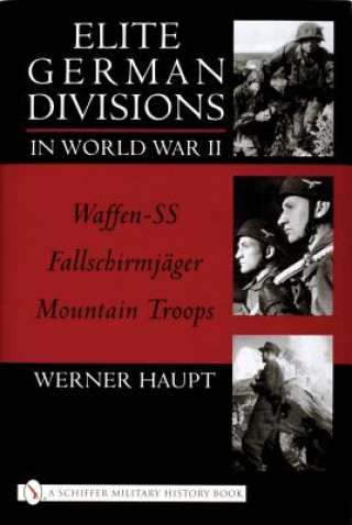 Könyv Elite German Divisions in World War II Werner Haupt