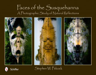 Knjiga Faces of the Susquehanna Stephen W. Pidcock