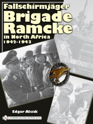 Kniha Fallschirmjager Brigade Ramcke in North Africa, 1942-1943 Edgar Alcidi