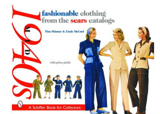 Könyv Fashionable Clothing from the Sears Catalogs:: Mid 1940s Tina Skinner