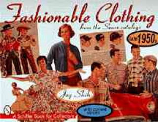 Βιβλίο Fashionable Clothing From the Sears Catalogs: Late 1950s Joy Shih