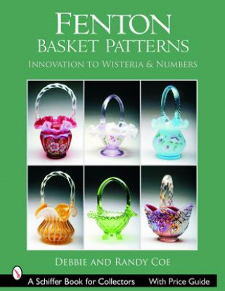 Kniha Fenton Basket Patterns: Innovation to Wisteria and Numbers Debbie Coe