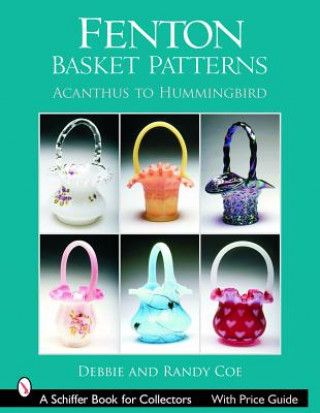 Kniha Fenton Basket Patterns: Acanthus to Hummingbird Randy Coe