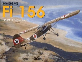 Könyv Fieseler Fi 156 Storch Heinz J. Nowarra